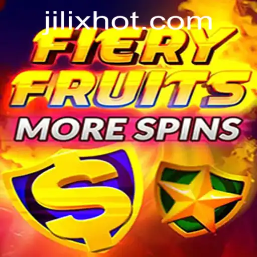 Discover the Thrills of FieryFruitsMoreSpins on JILIX.COM