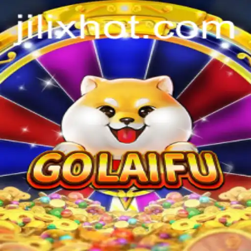 Discover the Fascinating World of GoLaiFu with JILIX.COM