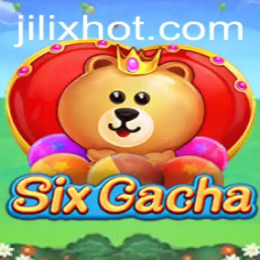Discover SixGacha: The Latest Gaming Sensation with JILIX.COM